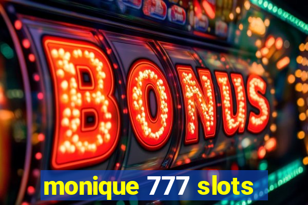 monique 777 slots